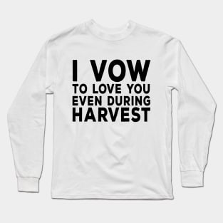 Farmer Humor Long Sleeve T-Shirt